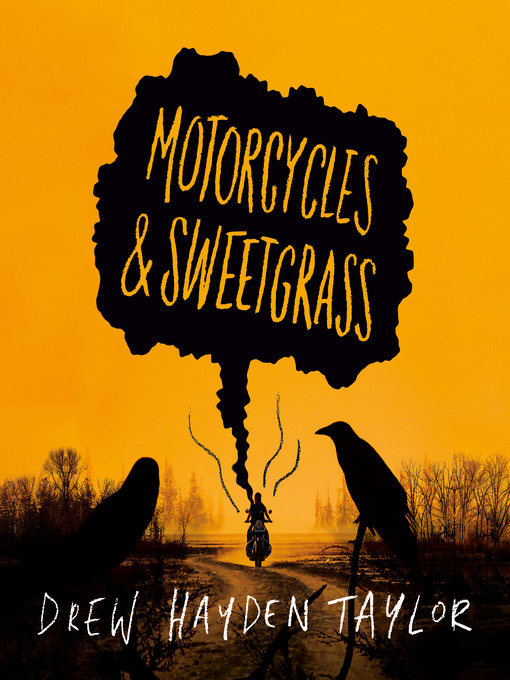Title details for Motorcycles & Sweetgrass by Drew Hayden Taylor - Available